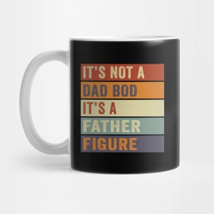 It's Not A Dad Bod It's A Father Figure Vintage Father's Day Mug